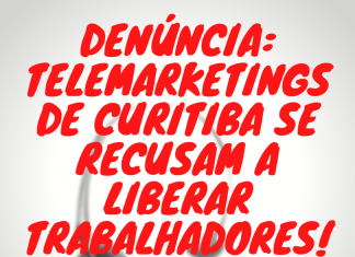 Denúncia: Telemarketings mantém operações em condições insalubres durante a crescente pandemia