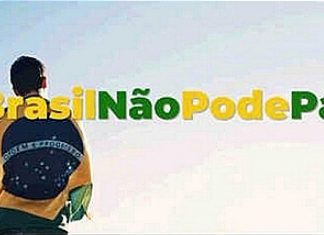 O significado da campanha “O Brasil não pode parar” de Bolsonaro e sua trupe