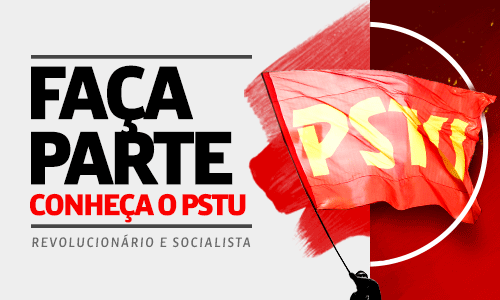 Faça Parte, venha para o PSTU!